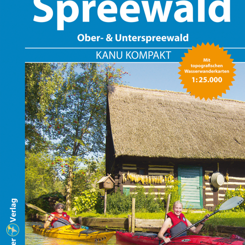 Thomas Kettler Verlag Reiseführer Kanu Kompakt Spreewald  - Campingführer von Thomas-Kettler-Verlag