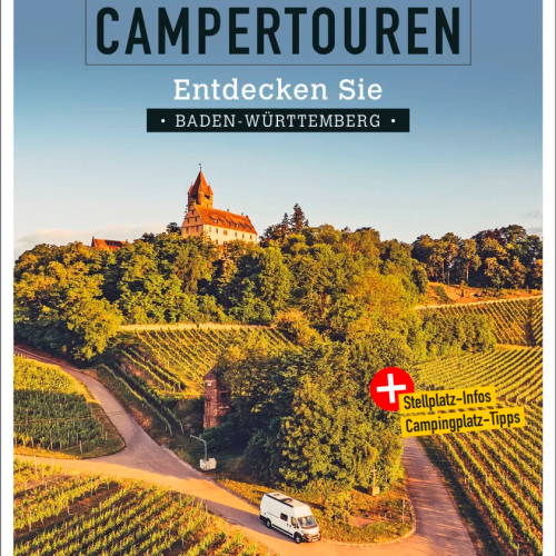 Campertouren - Entdecken Sie Baden-Württemberg - Campingführer von Reisemobil International
