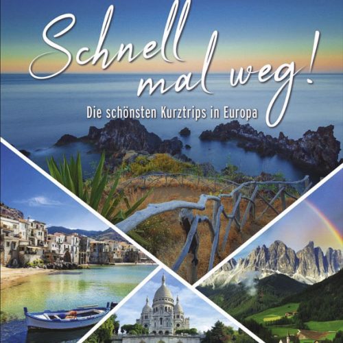 Bruckmann Verlag - Schnell mal weg! Die 120 besten Ideen für den Kurzurlaub in Europa - Campingführer