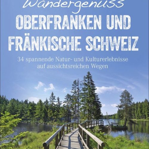 Bruckmann Wandergenuss Oberfranken und Fränkische Schweiz Buch - Campingführer