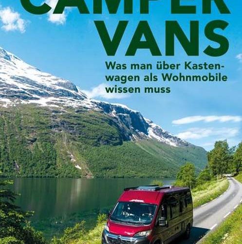 Camper Vans - Was man über Kastenwagen als Wohnmobile wissen muss - Sachbücher & Lustiges von Paul Pietsch Verlage