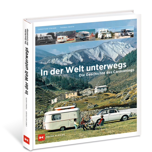 In der Welt unterwegs - die Geschichte des Caravanings - Sachbücher & Lustiges von Delius Klasing