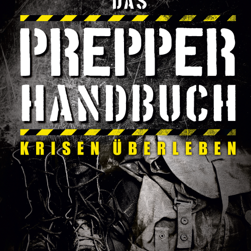 Paul Pietsch Verlage Das Prepper Handbuch Krisen überleben - Sachbücher & Lustiges