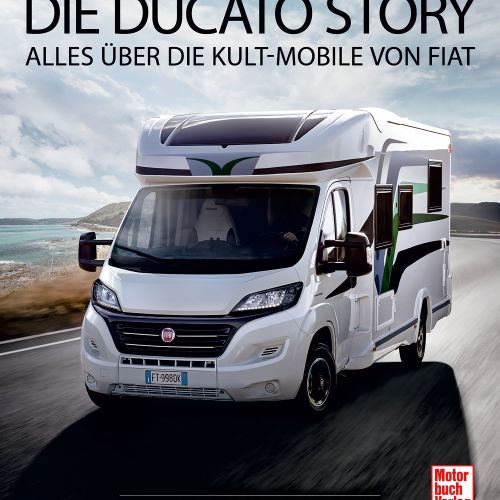 Paul Pietsch Verlage Die Ducato Story Alles über die Kult-Mobile von Fiat - Sachbücher & Lustiges