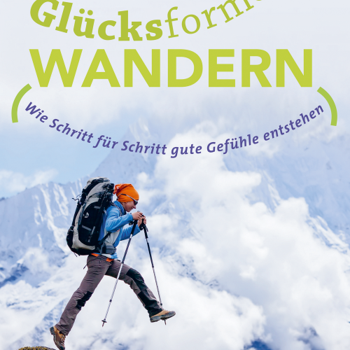 Paul Pietsch Verlage Glücksformel Wandern wie Schritt für Schritt gute Gefühle entstehen - Sachbücher & Lustiges