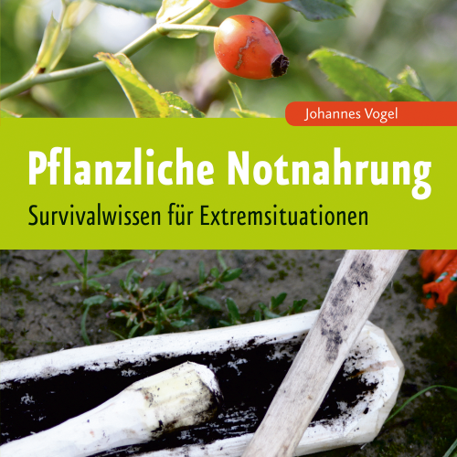 Paul Pietsch Verlage Pflanzliche Notnahrung  Survivalwissen für Extremsituationen - Sachbücher & Lustiges