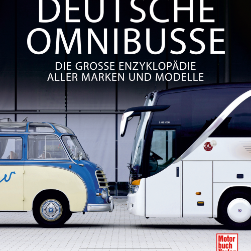 Paul Pietsch Verlage Deutsche Omnibusse Die Große Enzyklopädie aller Marken und Modelle - Sachbücher & Lustiges