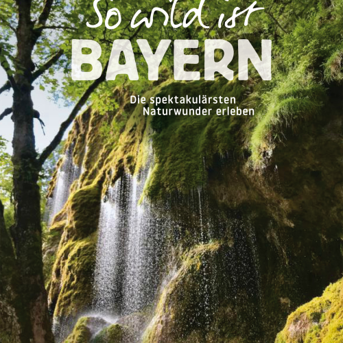 Bruckmann So wild ist Bayern - Campingführer