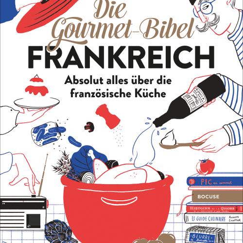 Bruckmann Die Gourmet Bibel Frankreich - Campen & Kochen