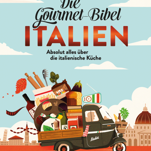 Bruckmann Die Gourmet Bibel Italien - Campen & Kochen