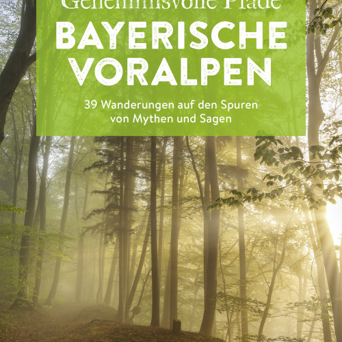 Bruckmann Geheimnisvolle Pfade Bayerische Voralpen - Campingführer