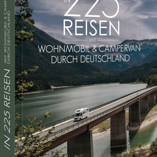 In 225 Reisen mit Wohnmobil & Campervan durch Deutschland - Campingführer von National Geographic