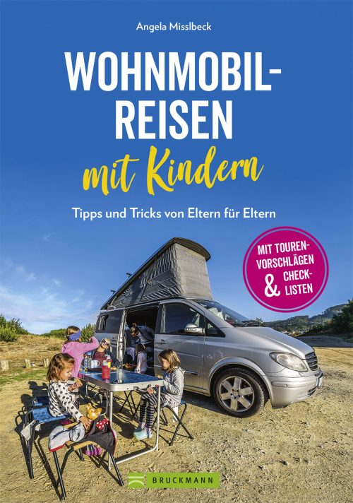 Angela Misslbeck - Wohnmobilreisen mit Kindern - Tipps und Tricks von Eltern für Eltern - Sachbücher & Lustiges von Bruckmann