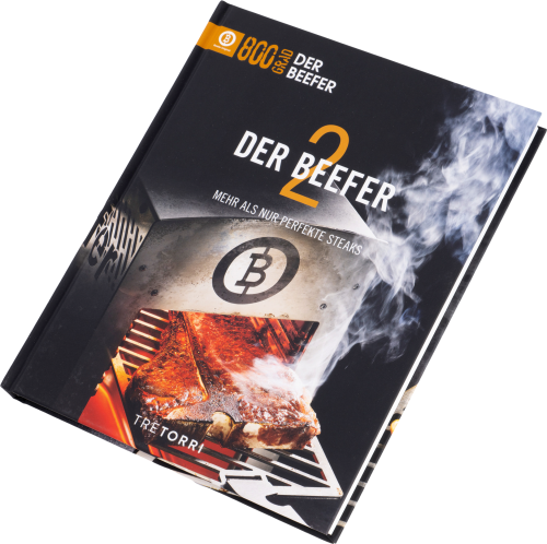 Beefer Kochbuch - Der Beefer 2 mit Rezepten für 800 Grad Genuss - Campen & Kochen