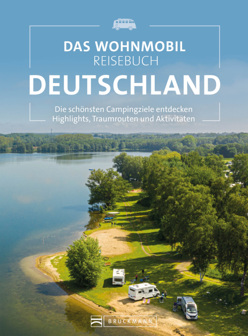 Bruckmann Das Wohnmobil Reisebuch Deutschland - Campingführer