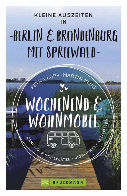 Bruckmann Kleine Auszeiten Berlin und Brandenburg mit Spreewald Buch - Campingführer