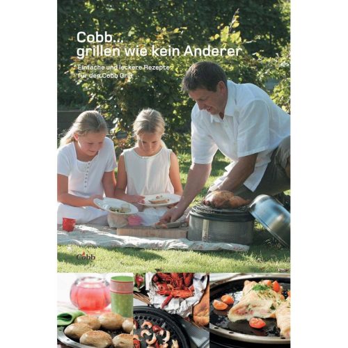 Cobb Kochbuch - grillen wie kein Anderer - Campen & Kochen