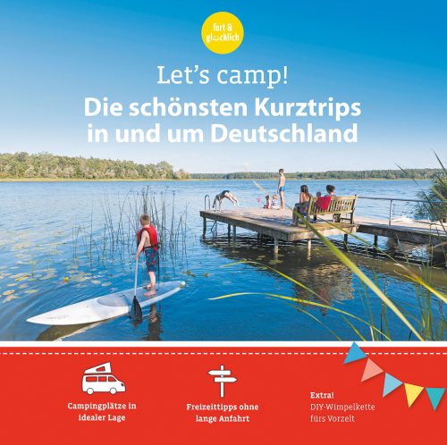 Let's camp! - Die schönsten Kurztrips in und um Deutschland - Sachbücher & Lustiges von Geo Center