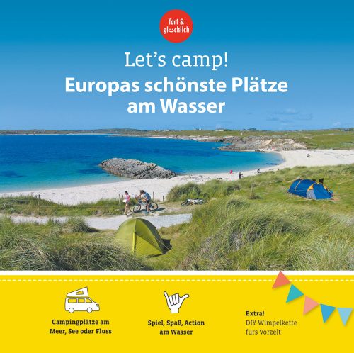 Let's camp! - Europas schönste Plätze am Wasser - Sachbücher & Lustiges von Geo Center