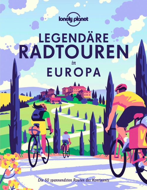 Lonely Planet Legendäre Radtouren in Europa Die 50 spannendsten Touren des Kontinents Buch  - Sachbücher & Lustiges
