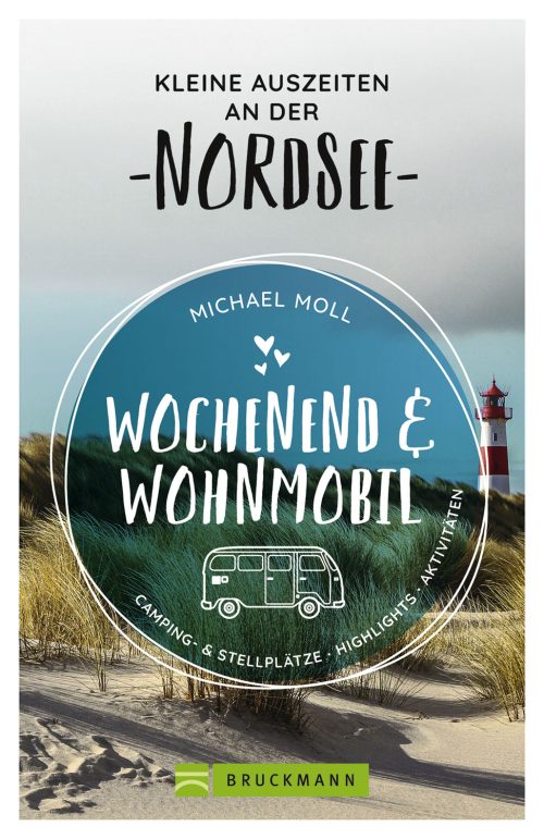 Michael Moll - Wochenend und Wohnmobil - Nordsee - Campingführer von Bruckmann