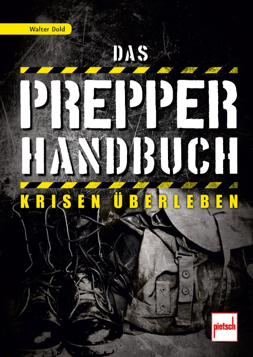 Paul Pietsch Verlage Das Prepper Handbuch Krisen überleben - Sachbücher & Lustiges