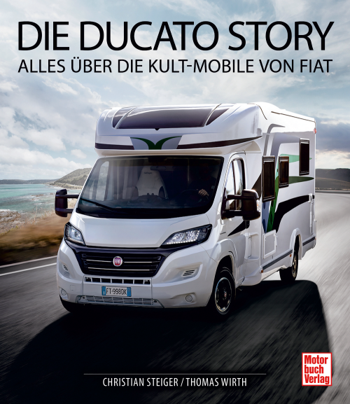 Paul Pietsch Verlage Die Ducato Story Alles über die Kult-Mobile von Fiat - Sachbücher & Lustiges