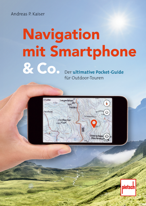 Paul Pietsche Verlage Navigation mit Smartphone und Co. Der ultimative Pocket Guide für Outdoor Touren - Sachbücher & Lustiges von Paul Pietsch Verlage