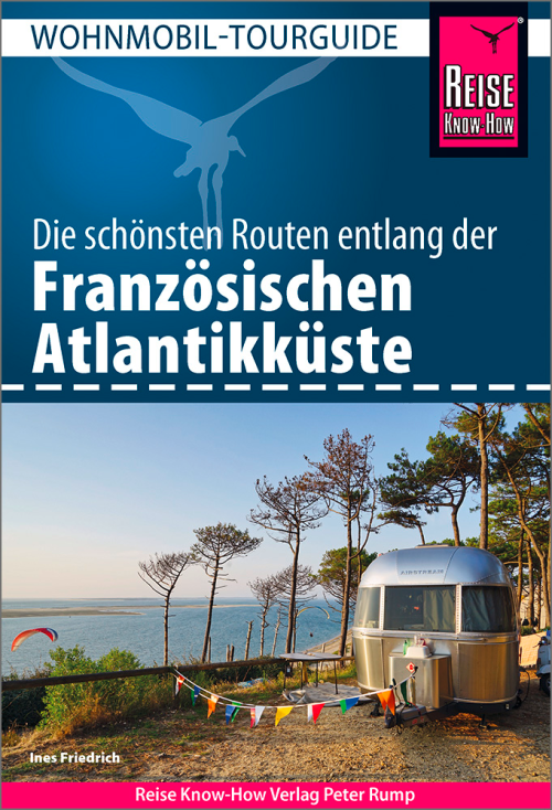 Reise Know-How Wohnmobil-Tourguide Französische Atlantikküste - Campingführer