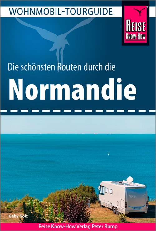 Reise Know-How Wohnmobil-Tourguide Normandie - Campingführer