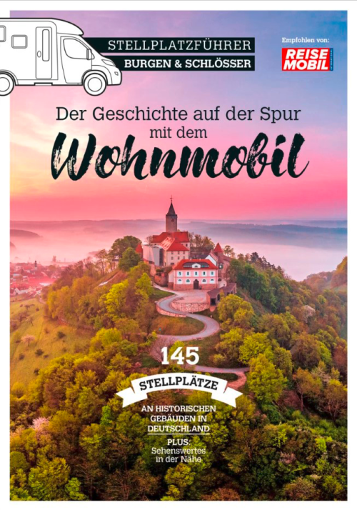 Stellplatzführer Burgen & Schlösser - Campingführer von Reisemobil International