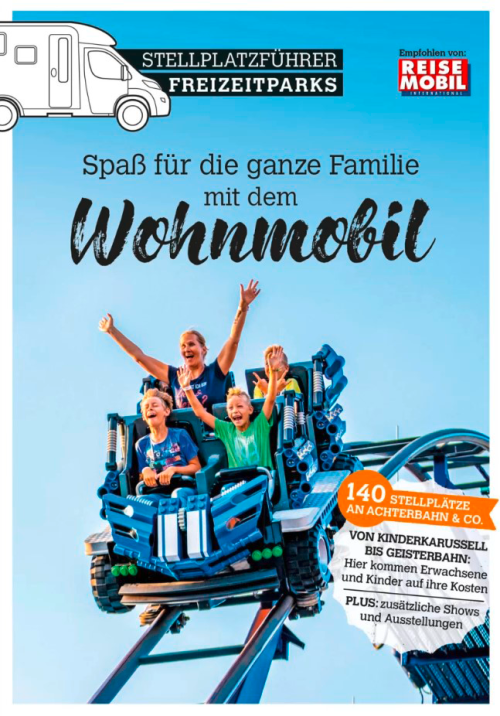 Stellplatzführer Freizeitparks, Spaß für die ganze Familie mit dem Wohnmobil - Campingführer von Reisemobil International