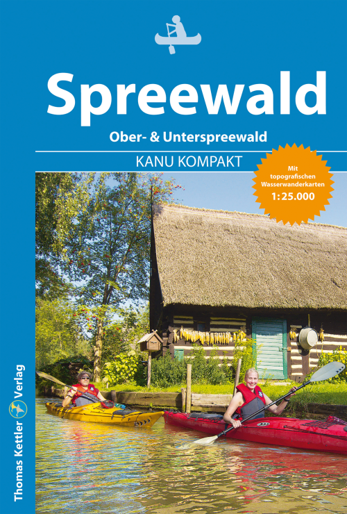 Thomas Kettler Verlag Reiseführer Kanu Kompakt Spreewald  - Campingführer von Thomas-Kettler-Verlag