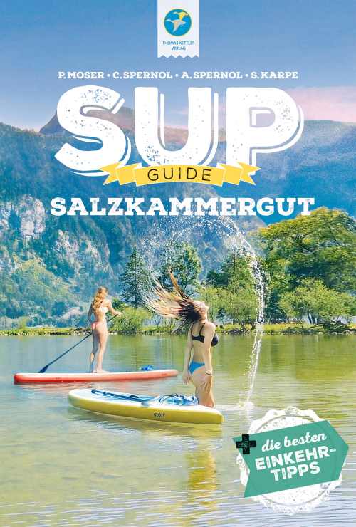 Thomas Kettler Verlag Reiseführer Stand Up Paddling Guide Salzkammergut  - Campingführer von Thomas-Kettler-Verlag