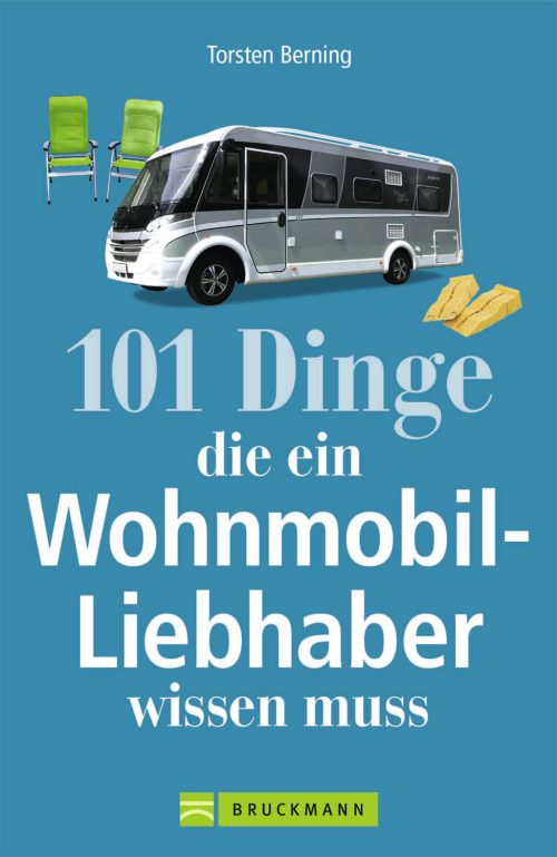 Torsten Berning - 101 Dinge die ein Wohnmobil-Liebhaber wissen muss - Sachbücher & Lustiges von Bruckmann