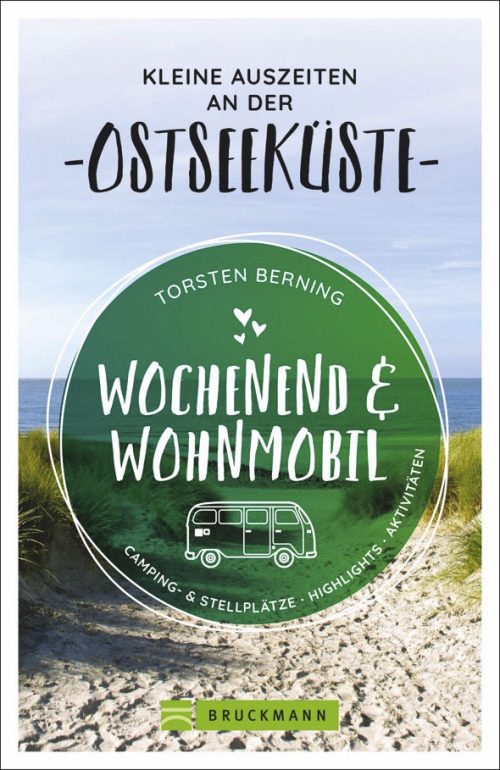 Torsten Berning - Wochenend und Wohnmobil - Ostsee - Campingführer von Bruckmann