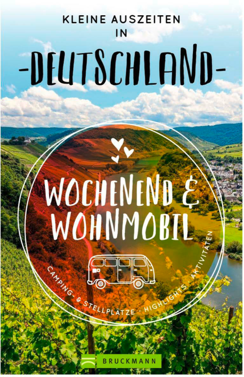 Wochenend & Wohnmobil Reiseführer Deutschland Wochenendtrips - Campingführer von Bruckmann