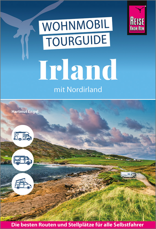 Wohnmobil Tourguide Irland und Nordirland deutsch - Campingführer von Reise Know-How