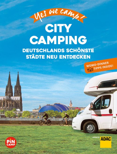 Yes we camp! City Camping - Deutschlands schönste Städte neu entdecken - Campingführer von ADAC